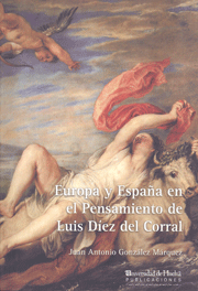 Europa y España en el pensamiento de Luis Díez del Corral. 9788415147374