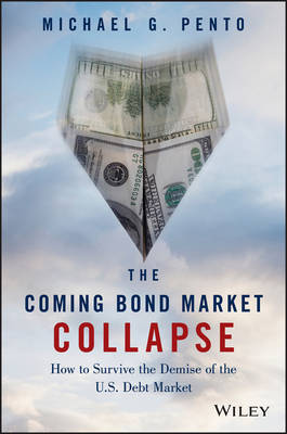 The coming bond market collapse. 9781118457085