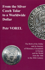From the Silver Czech Tolar to a worldwide Dollar. 9780880337052
