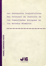 Las sentencias prejudiciales del Tribunal de Justicia de las Comunidades Europeas en los Estados Miembros. 9788476984772