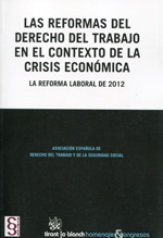 Las reformas del derecho del trabajo en el contexto de la crisis económica . 9788490336304