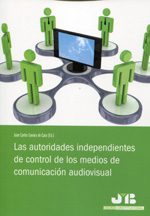 Las autoridades independientes de control de los medios de comunicación. 9788494130410