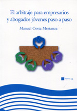 El arbitraje para empresarios y abogados jóvenes paso a paso