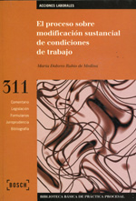 El proceso sobre modificación sustancial de condiciones de trabajo. 9788476767474