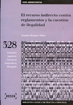 El recurso indirecto contra reglamentos y la cuestión de ilegalidad. 9788476767825