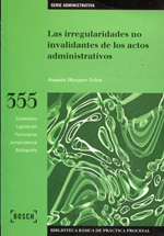 Las irregularidades no invalidantes de los actos administrativos. 9788476768358