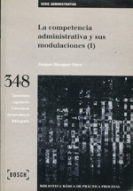 La competencia administrativa y sus modulaciones (I). 9788476769119