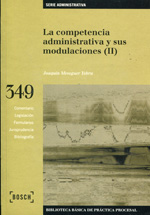 La competencia administrativa y sus modulaciones (II)