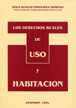 Los Derechos Reales de uso y habitación. 9788481550054