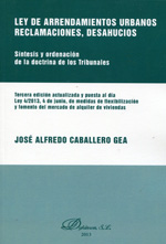 Ley de arrendamientos urbanos. Reclamaciones, desahucios. 9788490315774