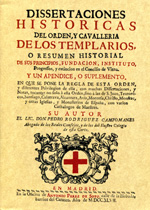 Dissertaciones historicas del orden, y cavalleria de los Templarios,. 9788497613897