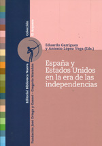 España y Estados Unidos en la era de las independencias. 9788499402864