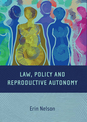 Law, policy and reproductive autonomy