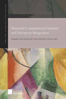 National constitutional identity and european integration. 9781780681603