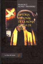 Historia personal de la monja Teresa de Jesús. 9788494067631