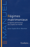 Régimes matrimoniaux et régimes patrimoniaux des couples non mariés. 9782350200835