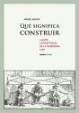 Qué significa construir