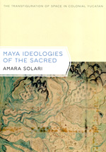 Maya ideologies of the sacred. 9780292744943