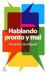 Hablando pronto y mal