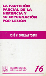 La partición parcial de la herencia y su impugnación por lesión. 9788480026376
