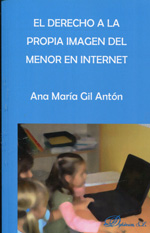 El Derecho a la propia imagen del menor en internet. 9788490315668