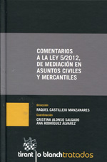 Comentarios a la Ley 5/2012, de mediación en asuntos civiles y mercantiles. 9788490338490