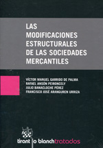 Las modificaciones estructurales de las sociedades mercantiles. 9788490530184