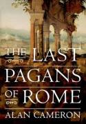 The last pagans of Rome. 9780199959709