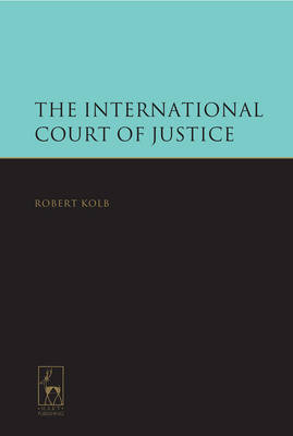 International Court of Justice. 9781849462631