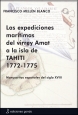 Las expediciones marítimas del virrey Amat a la isla de Tahiti, 1772-1775. 9788415506003
