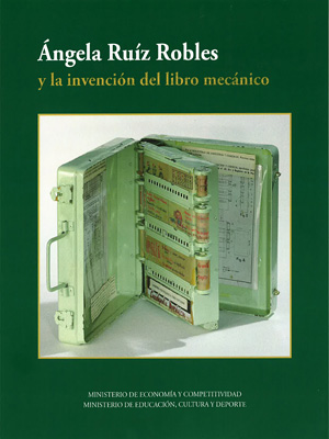Ángela Ruiz Robles y la invención del libro mecánico. 9788492546022