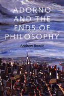 Adorno and the ends of philosophy