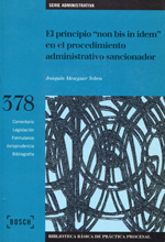 El principio "non bis in idem" en el procedimiento administrativo sancionador. 9788476765524