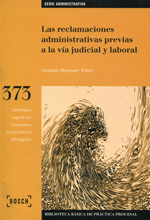 Las reclamaciones administrativas previas a la vía judicial y laboral. 9788476767191