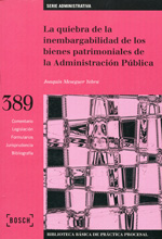 La quiebra de la inembargabilidad de los bienes patrimoniales de la Administración Pública. 9788476768105