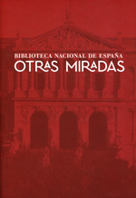 Biblioteca Nacional de España. Otras miradas. 9788492462285