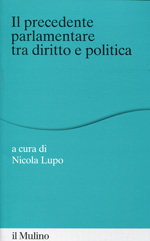 Il precedente parlamentare tra Diritto e politica. 9788815245151