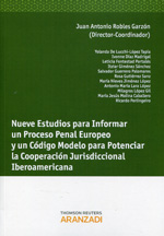 Nueve estudios para informar un proceso penal europeo y un Código modelo para potenciar la cooperación jurisdiccional iberoamericana