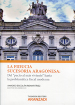 La fiducia sucesoria aragonesa. 9788490590522