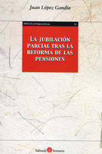 La jubilación parcial tras la reforma de las pensiones. 9788415923244
