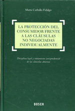 La protección del consumidor frente a las cláusulas no negociadas individualmente. 9788416018109