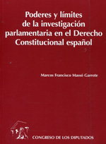 Poderes y límites de la investigación parlamentaria en el Derecho constitucional español. 9788479431785
