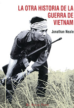 La otra historia de la guerra de Vietnam. 9788495776754
