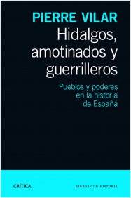 Hidalgos, amotinados y guerrilleros. 9788498925777
