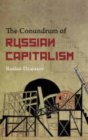 The Conundrum of russian capitalism. 9780745332789