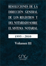 Resoluciones de la Dirección General de los Registros y del Notariado sobre el sistema notarial