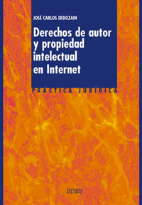 Derechos de autor y propiedad intelectual en Internet. 9788430938179