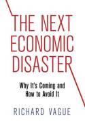 The next economic disaster. 9780812247046