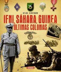 Ifni, Sáhara, Guinea: últimas colonias. 9788467733259