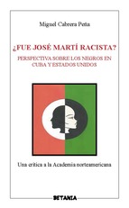 ¿Fué José Martí racista?